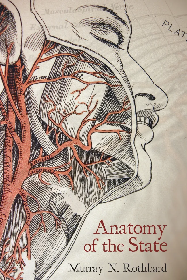 Anatomy of the State by Murray N. Rothbard
